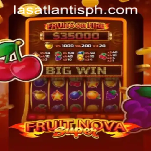 Exploring the Exciting World of FruitNovaSuper at Las Atlantis Casino