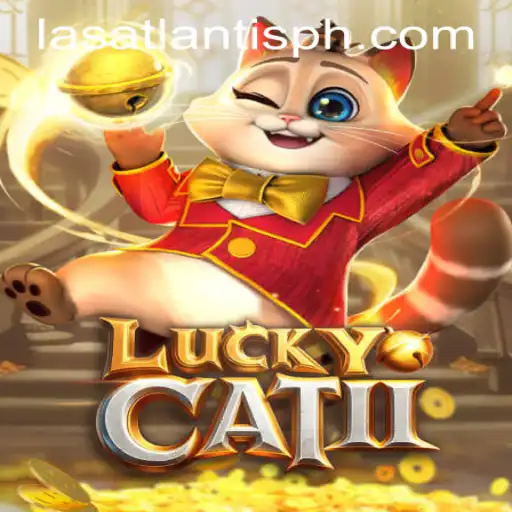 Exploring the Thrills of LuckyCatII at Las Atlantis Casino